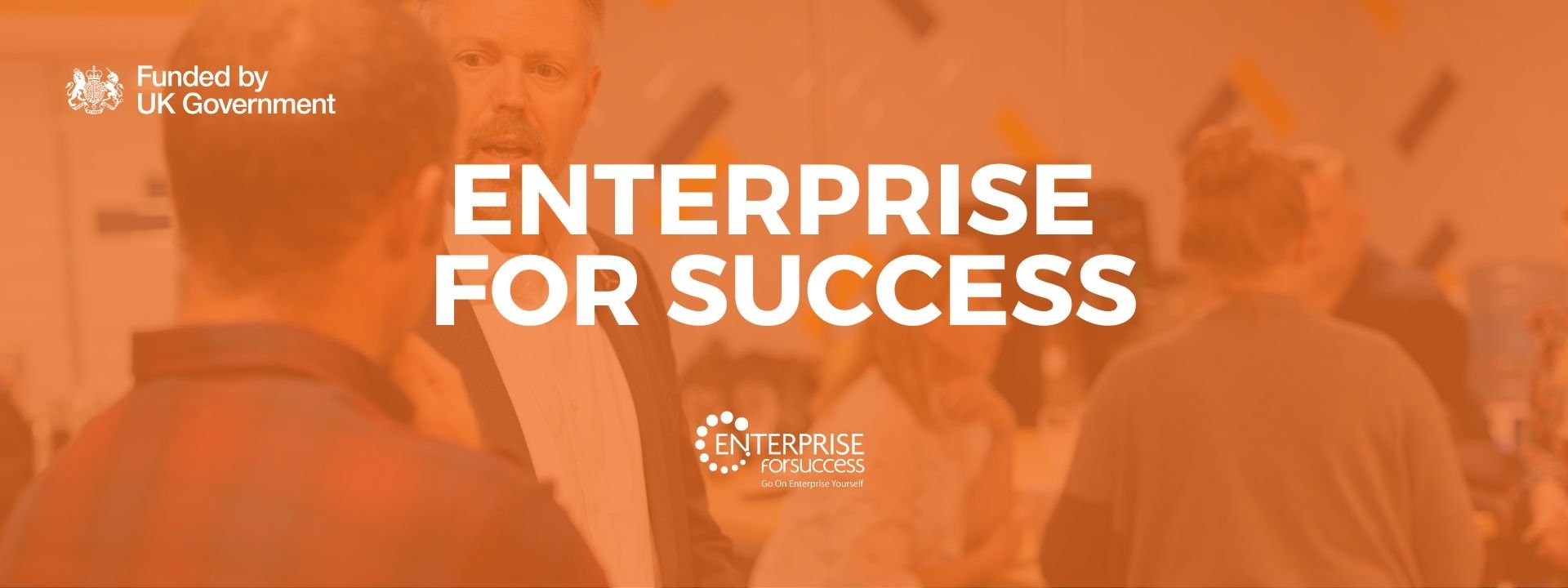 The Enterprise for Success logo on an orange background, with the text 'Funded by the UK Government'